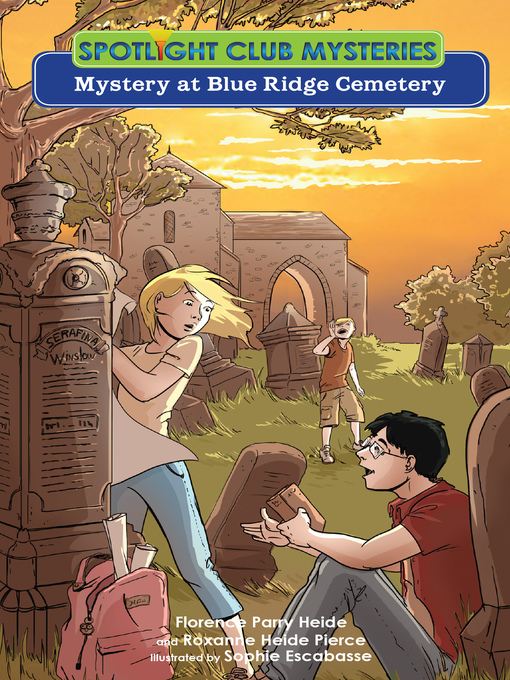 Title details for Mystery at Blue Ridge Cemetery by Florence Parry Heide - Available